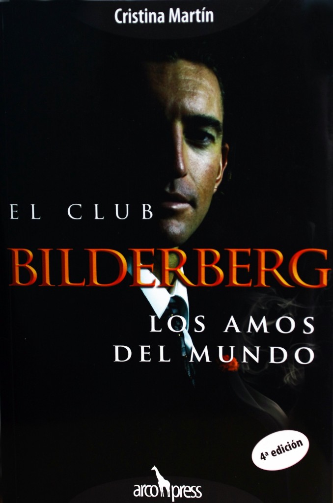 El Club Bilderberg. Los amos del mundo (Arcopress)