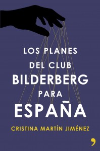Los planes del Club bilderberg para España - Cristina Martin Jimenez